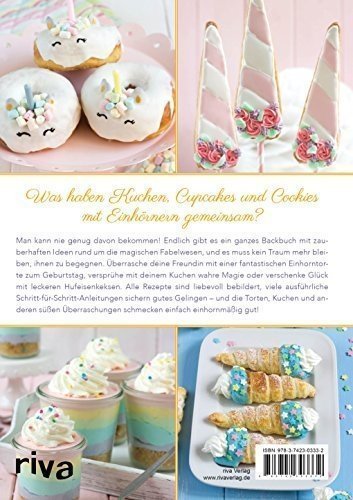 Das Einhorn-Backbuch: 25 zauberhafte Rezepte für Cookies, Cupcakes, Torten und mehr