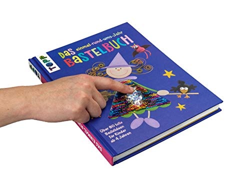 Das einmal-rund-ums-Jahr Bastelbuch: Über 80 tolle Bastelideen für Kinder ab 4 Jahren
