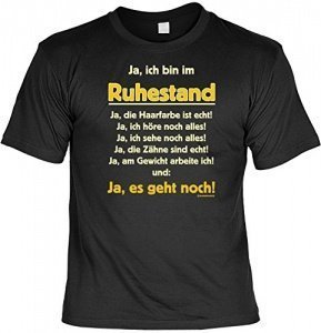 Ja ich bin im Ruhestand Für rüstige Rentner T-Shirt mit Urkunde