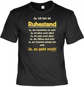 Ja ich bin im Ruhestand Für rüstige Rentner T-Shirt mit Urkunde