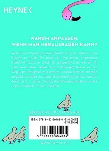 Sei ein Flamingo und steh über den Dingen